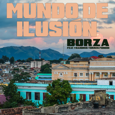 Mundo de ilusión (ft. Yoandris Torres Fondin)