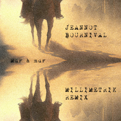 Mur à mur (remix Millimetrik)