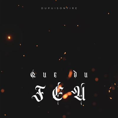Que du feu