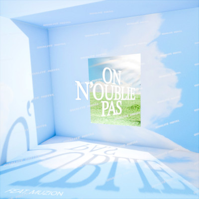 On n'oublie pas (ft. Muzion)