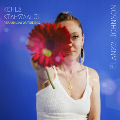 Kéhla ktahwáalul  (You are my sunshine)