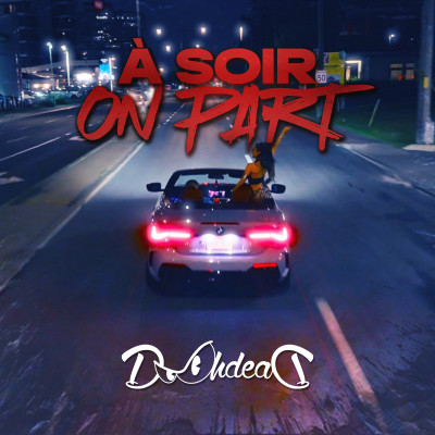 À soir on part