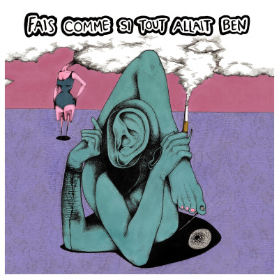 Fais comme si tout allait ben (r.e.)